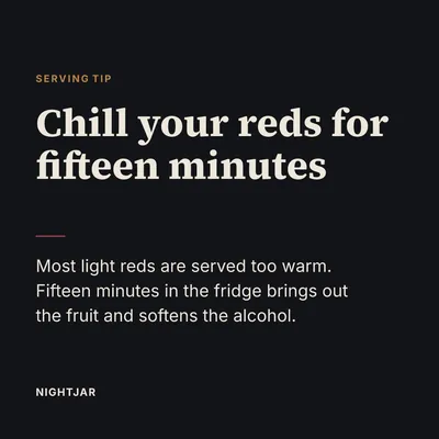 Sample tip post for Nightjar Wine Bar: Chill your reds for fifteen minutes.